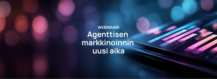 Agenttisen markkinoinnin uusi aika