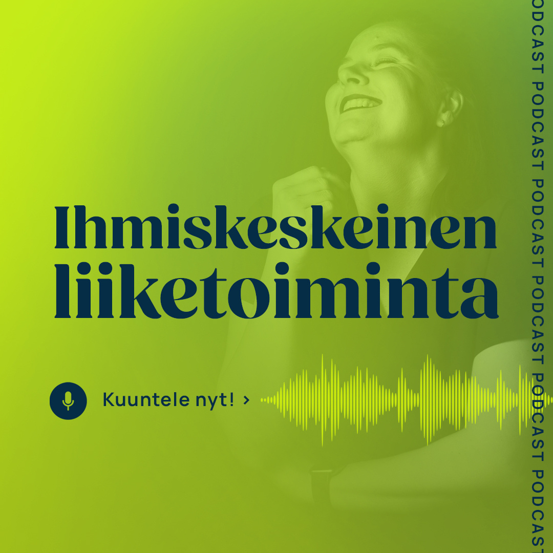 Ihmiskeskeinen liiketoiminta – mistä siinä on kyse?